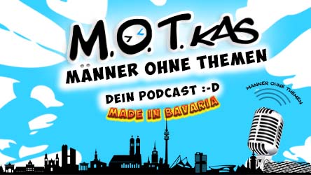 MOTKAS - DER BAYERN PODCAST - Männer Ohne Themen
