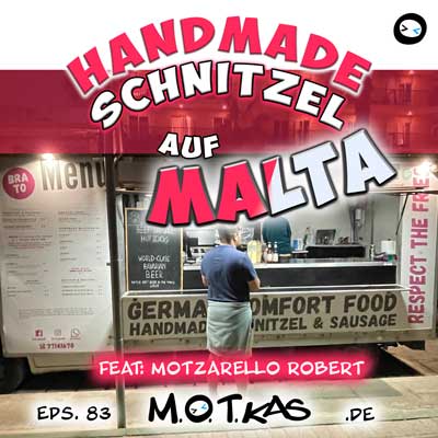 MOTKAS PODCAST EPS. 83 HANDMADE SCHNITZEL AUF MALTA